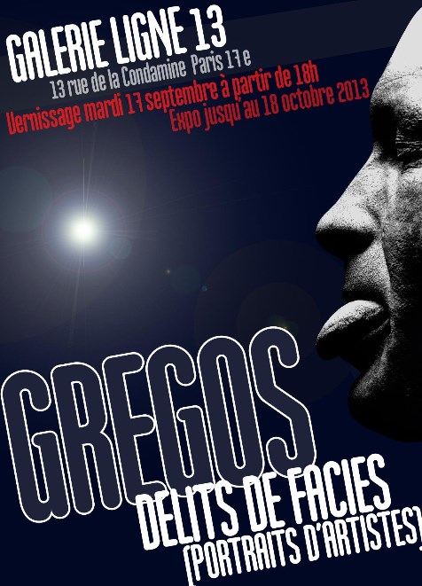 Exposition Gregos Delits de facies - galerie ligne 13