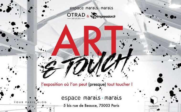 Art and Touch Exposition Paris Espace Marais