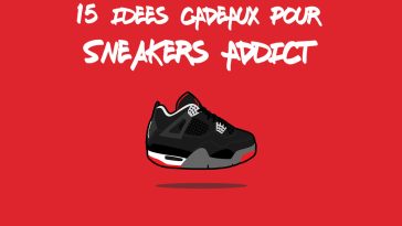Idees Cadeaux pour Sneakers Addict