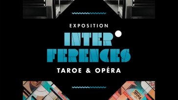 Exposition INTERFERENCES Taroe - Opera -Galerie Anyway