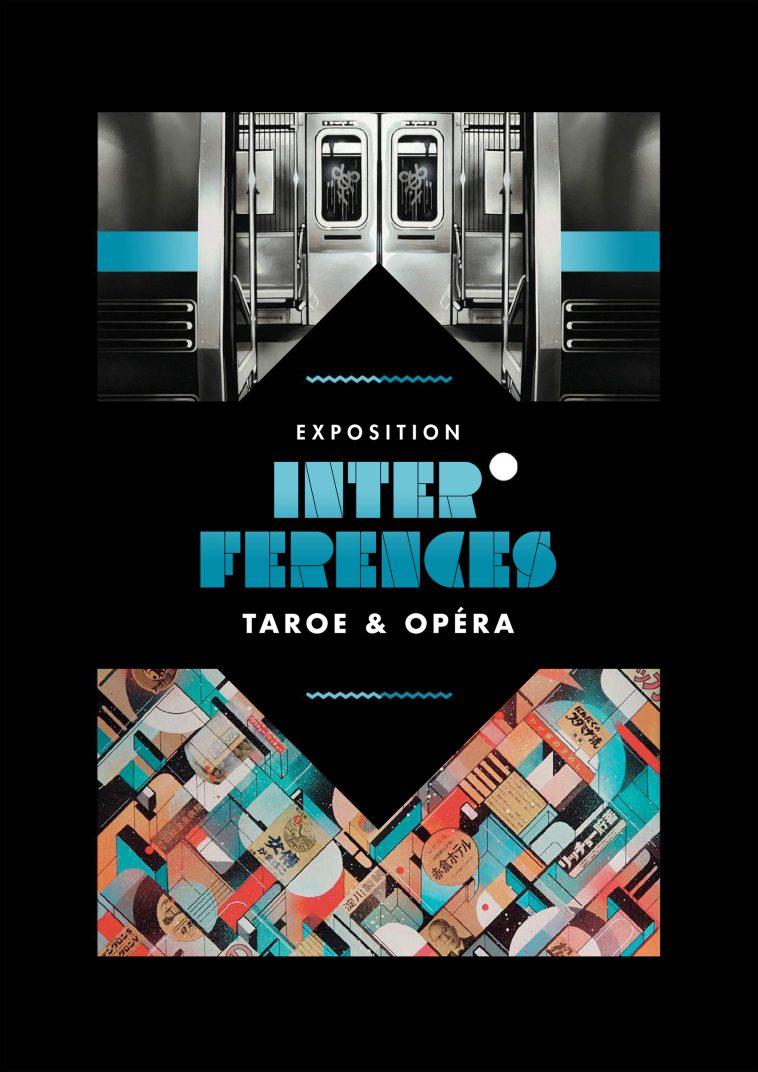 Exposition INTERFERENCES Taroe - Opera -Galerie Anyway