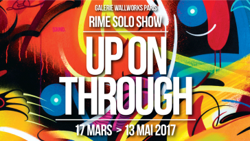 RIME Up On Through Galerie Wallworks 2017