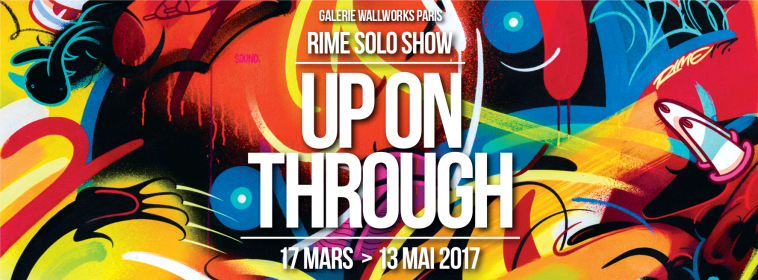 RIME Up On Through Galerie Wallworks 2017